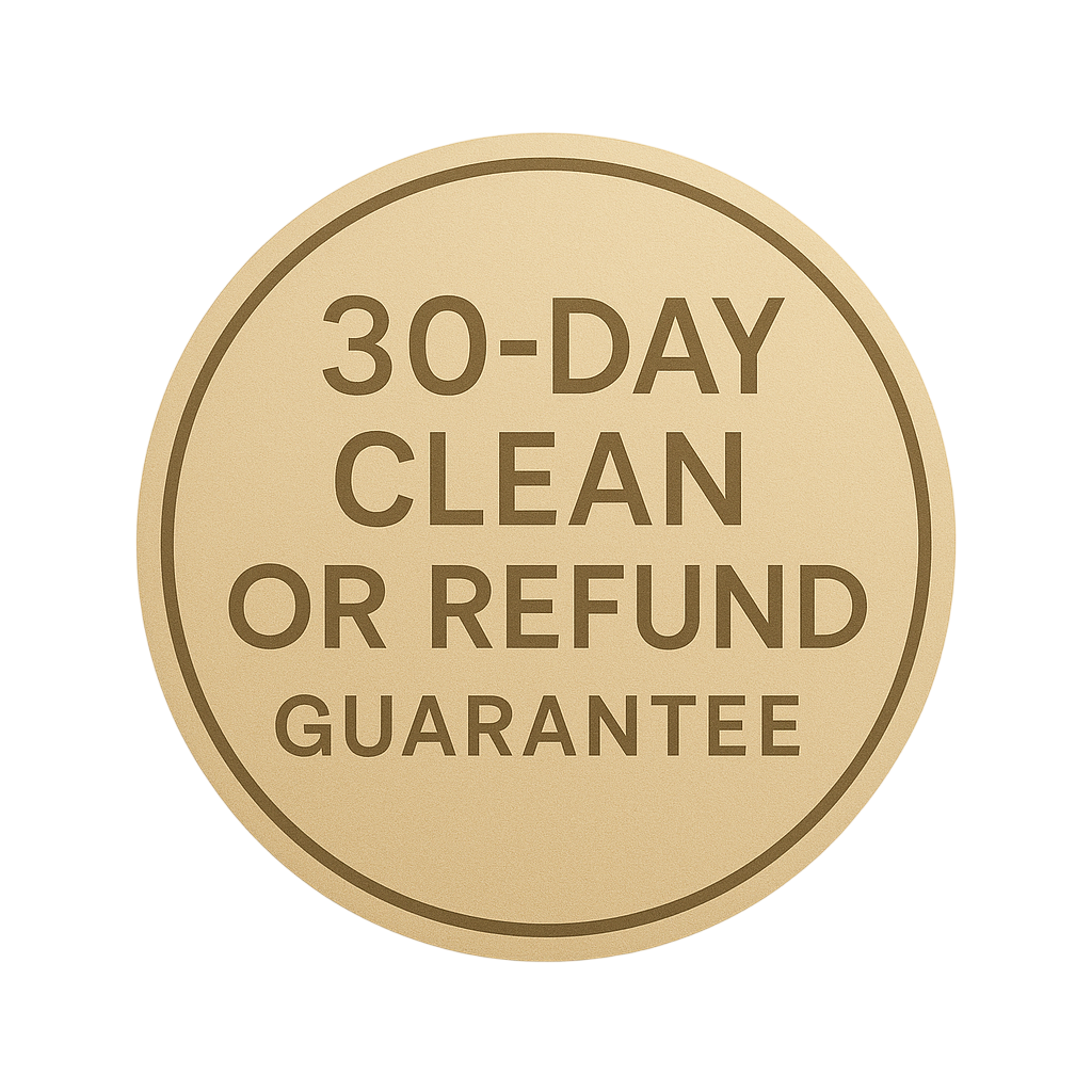 30 Day Clean or Refund Guarantee
